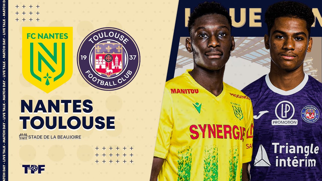 Nantes Toulouse (TFC) - Où voir le match de ligue 1 en streaming dimanche 28 août ? nantes toulouse