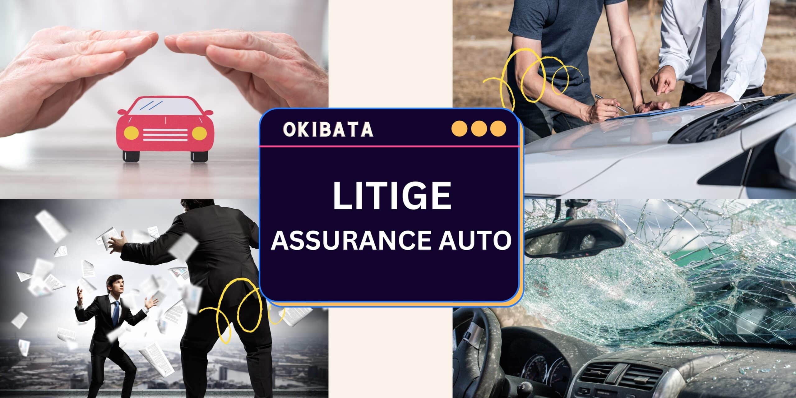 Comment résoudre un litige assurance auto : conseils et démarches okibata LITIGE assurance auto scaled