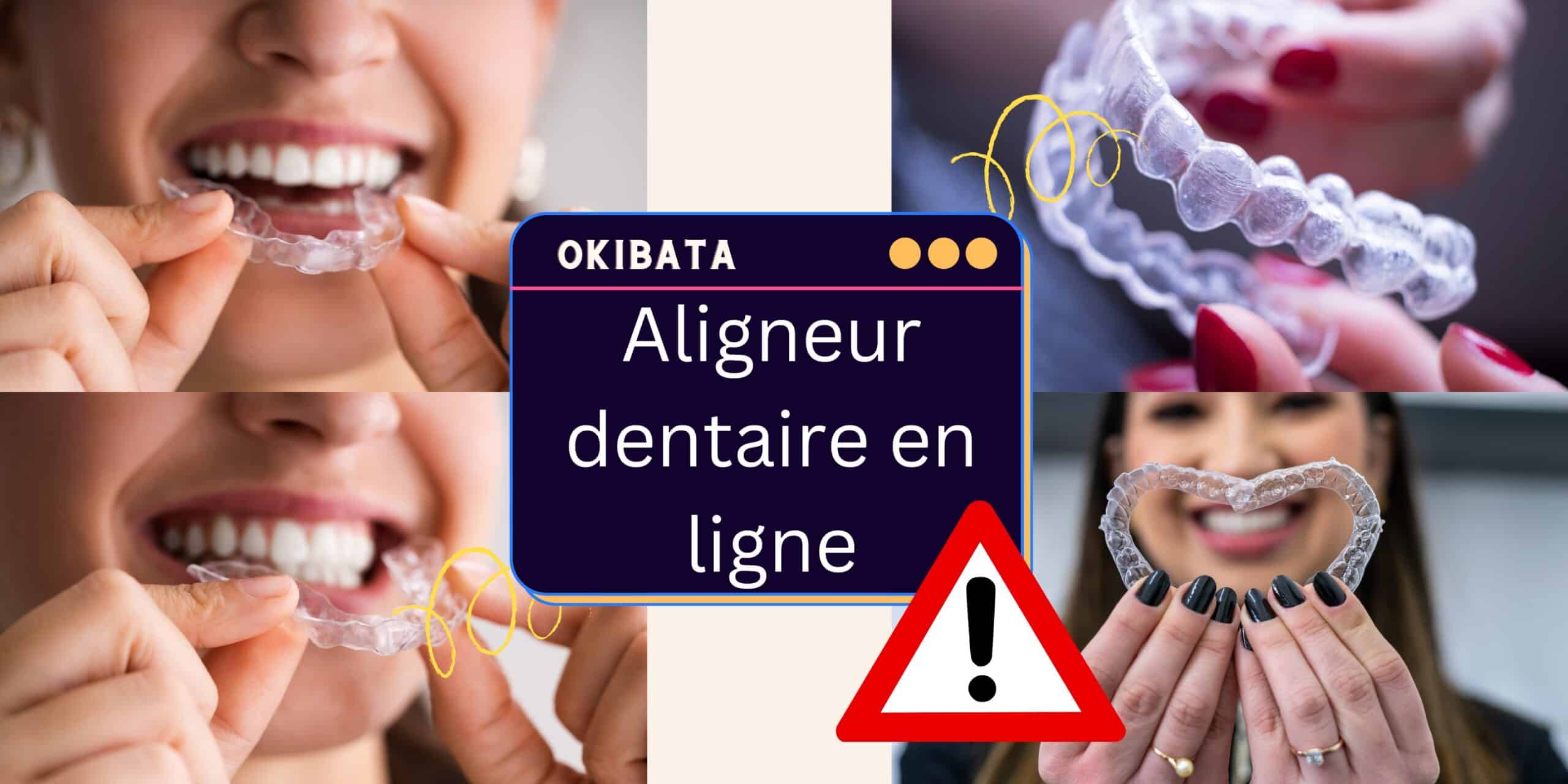 Dangers de la vente en ligne d'aligneurs dentaires : ce que vous devez savoir okibata aligneur dentaire scaled