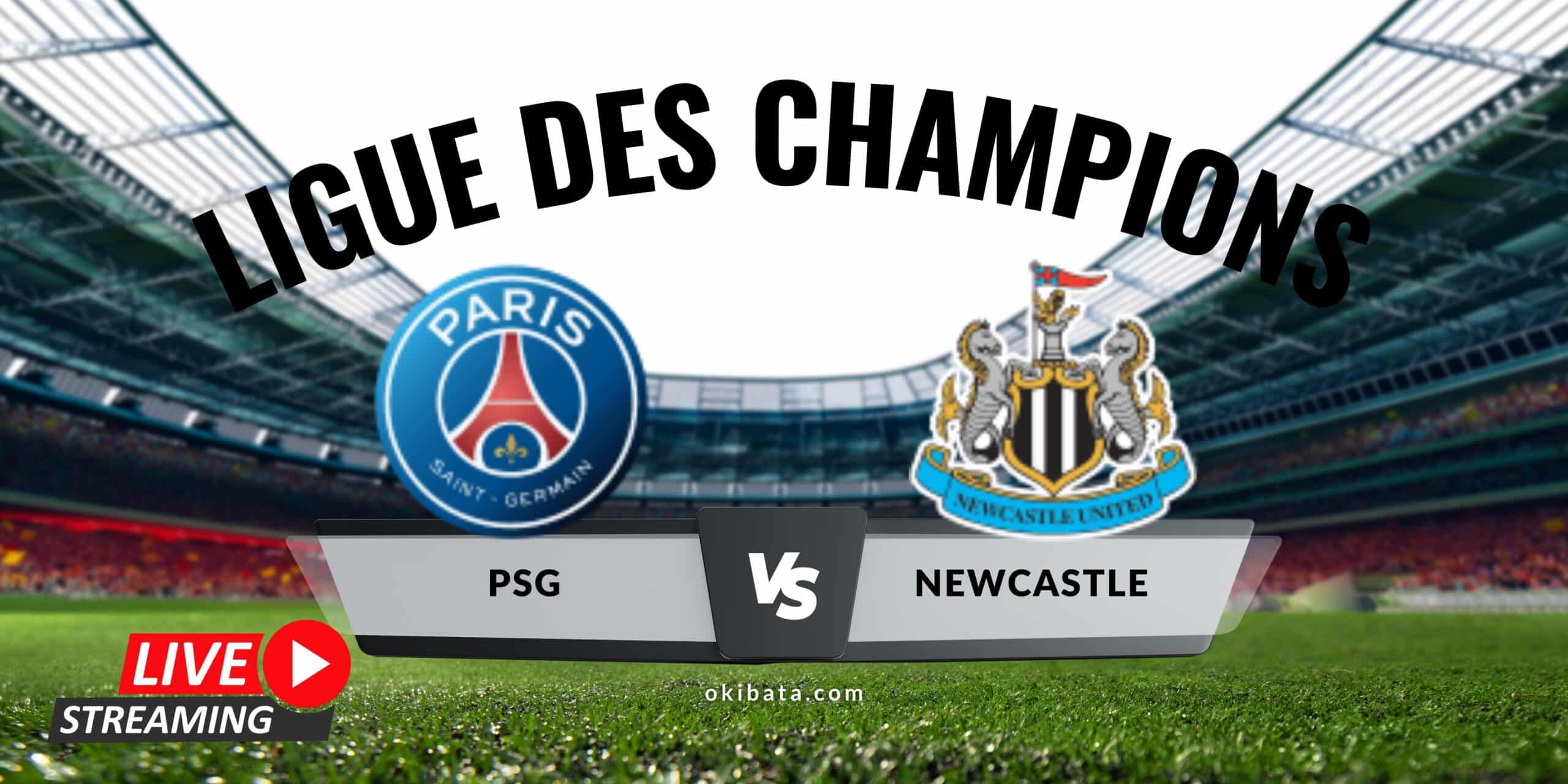 Ligue des champions PSG - Newcastle Comment voir le match ? Quelle chaine ? Streaming pronos et compositions streaming psg newcastle ldc scaled